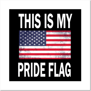 This Is My Pride Flag USA American 4th of July Patriotic Posters and Art